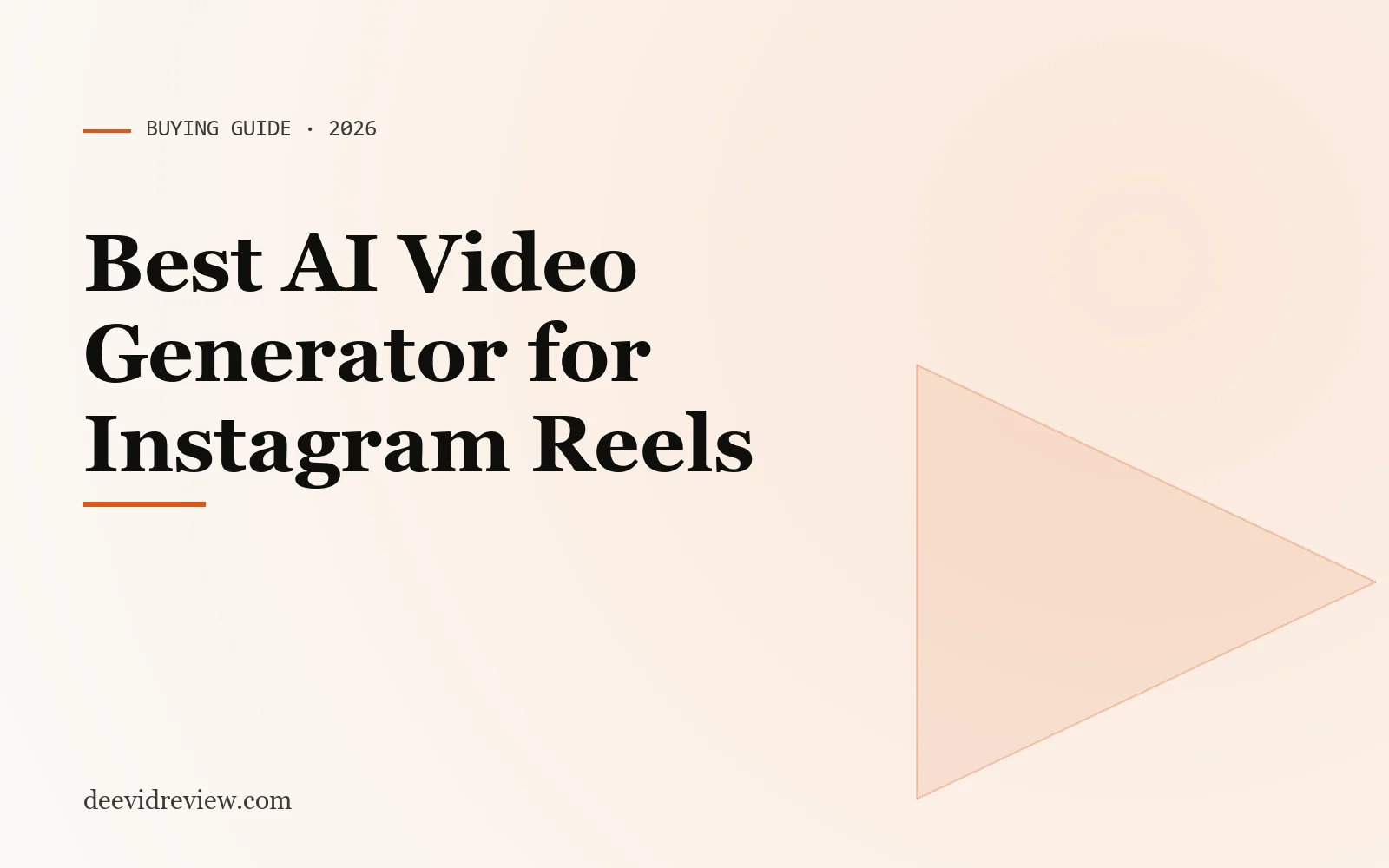 Hero image for "Best AI Video Generator for Instagram Reels (2026)"